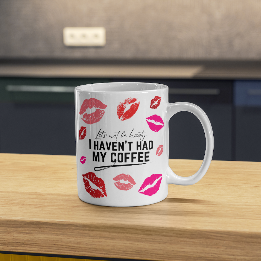 Let's Not Be Hasty Mug