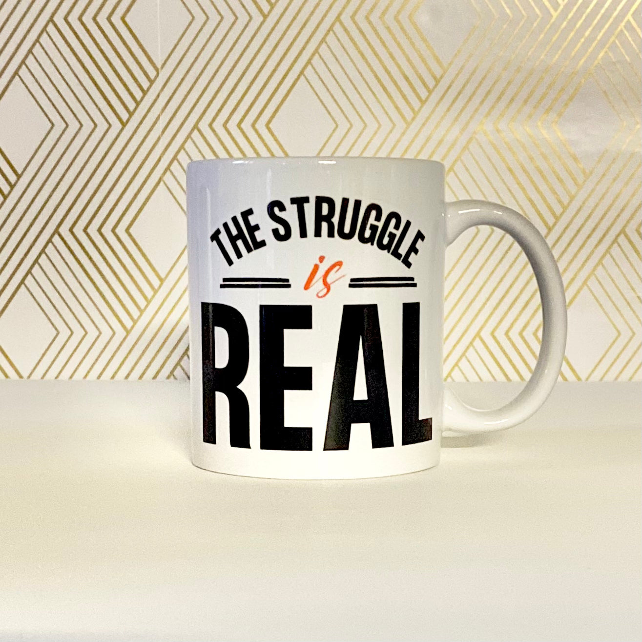 Struggle Is Real Mug